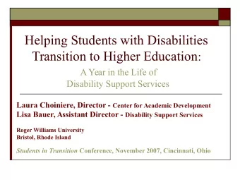 Helping Students with Disabilities Transition to Higher Education :  A Year in the Life of