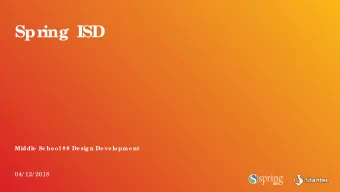 Spr  ing ISD  Middle  Sc hool #8 De sig n De ve lopme nt  04/ 12/ 2018  Main E  ntr  y  Dining E