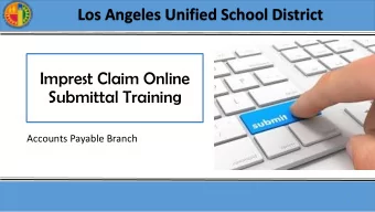 Submittal Training  Accounts Payable Branch  1  Los Angeles Unified School District  Data Entry