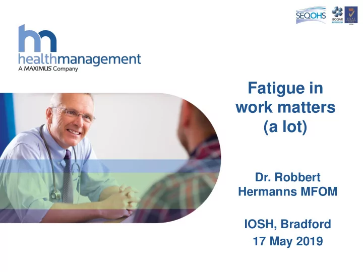 fatigue in work matters a lot