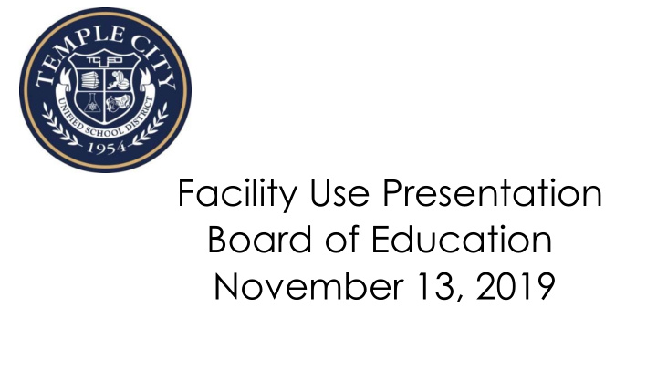 facility use presentation board of education november 13