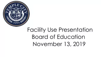 Facility Use Presentation  Board of Education  November 13, 2019  Facility Use Request process