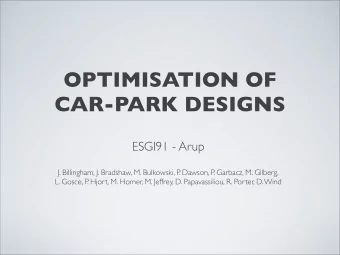 OPTIMISATION OF  CAR-PARK DESIGNS  ESGI91 - Arup  J. Billingham, J. Bradshaw, M. Bulkowski, P  .