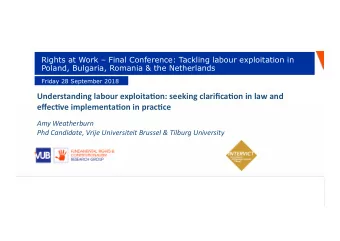 Understanding  labour  exploita2on:  seeking  clarifica2on  in  law  and