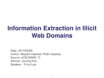 Information Extraction in Illicit  Web Domains  Date: 2017/05/09  Author: Mayank Kejriwal, Pedro