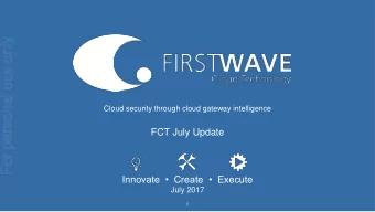 For personal use only  Cloud security through cloud gateway intelligence  FCT July Update  Innovate