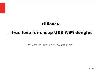 rtl8xxxu  - true love for cheap USB WiFi dongles  Jes Sorensen &lt;Jes.Sorensen@gmail.com&gt;  1 /