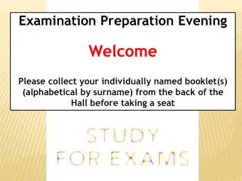 Welcome  Please collect your individually named booklet(s)  (alphabetical by surname) from the back