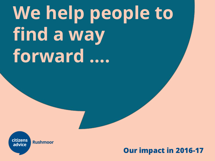 we help people to find a way forward