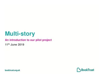 Multi-story  An introduction to our pilot project 11 th June 2019  Agenda  1. Context to the