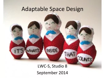 Adaptable  Space  Design    LWC-S,  Studio  8    September  2014