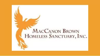 The purpose of the MacCanon  Brown Homeless Sanctuary (MBHS)  is to create a daytime sanctuary and