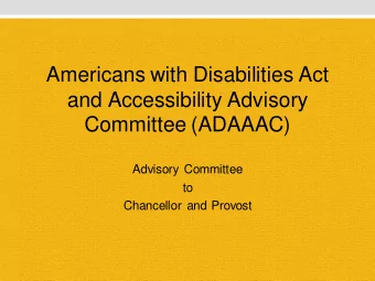Committee (ADAAAC)  Advisory Committee  to  Chancellor and Provost  Think about what  are we doing