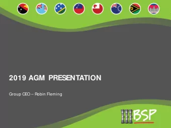 2019 AGM  PRESENTATION  Group CEO  Robin Fleming  Disclaimer NOT FOR PUBLICATION OR