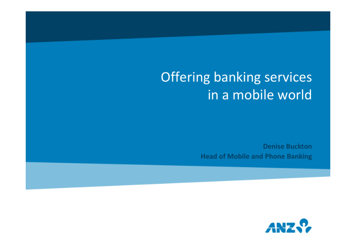 offering banking services in a mobile world