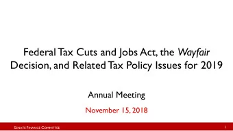 Federal Tax Cuts and Jobs Act, the Wayfair  Decision, and Related Tax Policy Issues for 2019