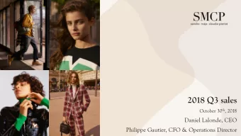 2018 Q3 sales October 30 th , 2018  Daniel Lalonde, CEO  Philippe Gautier, CFO &amp; Operations