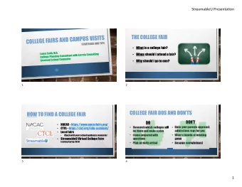 THE COLLEGE FAIR  What is a college fair?  When should I attend a fair?  Why should I go