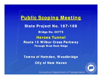 Public Scoping Meeting  Public Scoping Meeting  State Project No. 1 6 7 -1 0 8  State Project No. 1