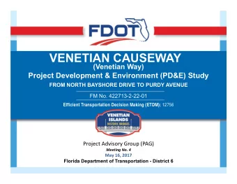 VENETIAN CAUSEWAY  (Venetian Way)  Project Development &amp; Environment (PD&amp;E) Study  FROM
