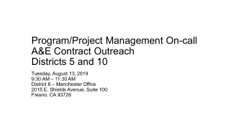 Program/Project Management On-call  A&amp;E Contract Outreach  Districts 5 and 10  Tuesday, August