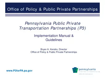 Office of Policy &amp; Public Private Partnerships  Pennsylvania Public Private  Transportation