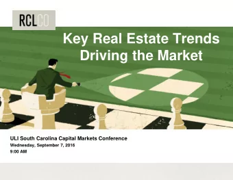 Driving the Market  ULI South Carolina Capital Markets Conference  Wednesday, September 7, 2016