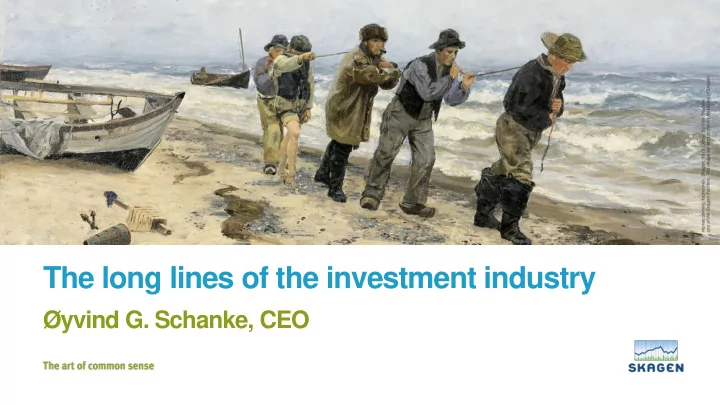 the long lines of the investment industry