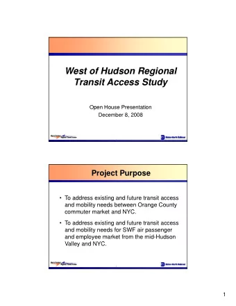 West of Hudson Regional  West of Hudson Regional  Transit Access Study  Open House Presentation