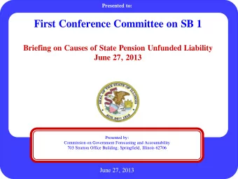 First Conference Committee on SB 1  Briefing on Causes of State Pension Unfunded Liability  June