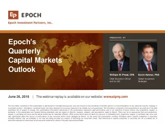 Epochs  Quarterly  Capital Markets  Outlook  William W. Priest, CFA  Kevin Hebner, PhD  Chief