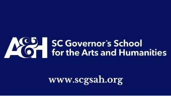 www.scgsah.org  SUMMER PRO GRAMS  HIGH SCHO O L  MISSIO N The South Carolina Governors School