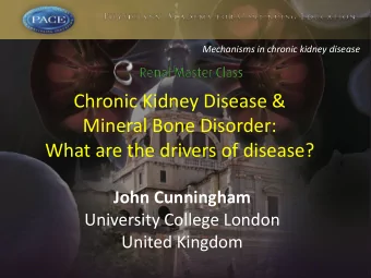 Chronic Kidney Disease &amp;  Mineral Bone Disorder:  What are the drivers of disease?  John