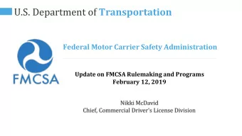 U.S. Department of Transportation  Federal Motor Carrier Safety Administration  Update on FMCSA