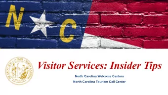 Visitor Services: Insider Tips  North Carolina Welcome Centers  North Carolina Tourism Call Center