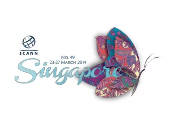 Text  Text  NEWCOMER SESSION  SINGAPORE  23 MARCH 2014  #ICANN49  WELCOME!  Newcomer Experience