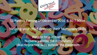 Helping your chil  ild develop their Numeracy Skills  Ways to help  lp in  in maths  Numeracy