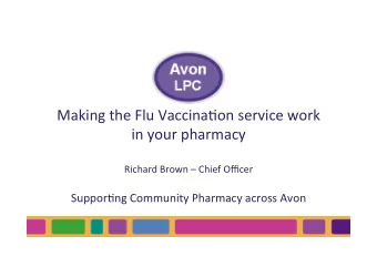 Making  the  Flu  Vaccina0on  service  work    in  your  pharmacy