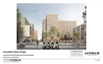 Inno  novat  vative  ve Urban  ban Villag  age  Depa  partme  rtment  t of City  y Planning Public