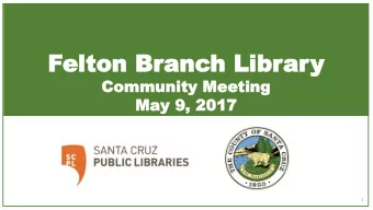Felton Br  elton Branc  anch Libr  h Librar  ary  Community  Community Meeting  Meeting  May  May