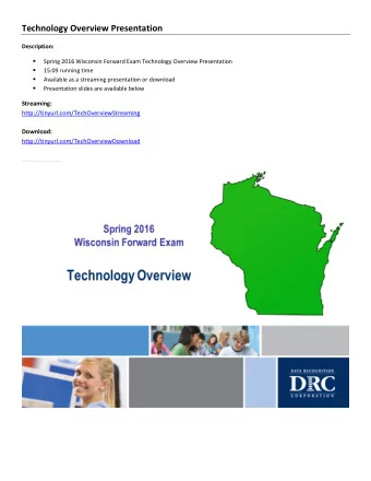 Technology Overview Presentation Description:  Spring 2016 Wisconsin Forward Exam Technology