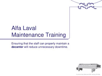 Maintenance Training  Ensuring that the staff can properly maintain a decanter will reduce