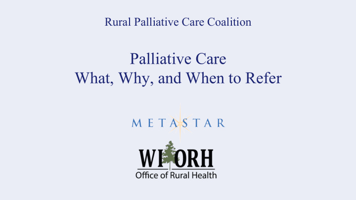 palliative care what why and when to refer what is