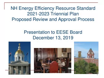 NH Energy Efficiency Resource Standard  2021-2023 Triennial Plan  Proposed Review and Approval
