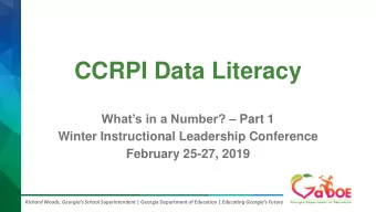 CCRPI Data Literacy Whats in a Number?  Part 1  Winter Instructional Leadership Conference