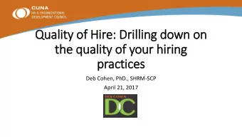 Quality of  of H  Hire: Drilling down on  the q  quality of  of your hiring  pr  practi  ctice  ces