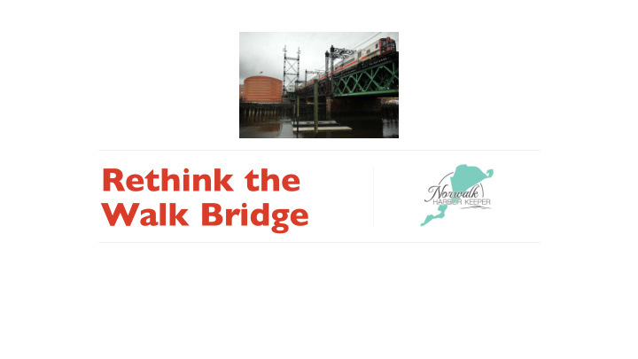 rethink the walk bridge