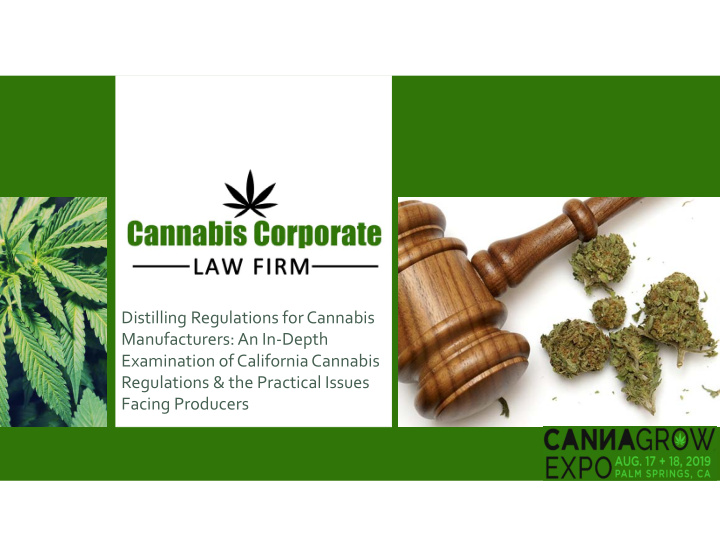 distilling regulations for cannabis manufacturers an in