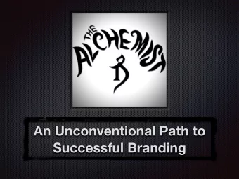 An Unconventional Path to  Successful Branding  November 29, 2003  The Alchemist opens in