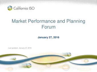 Market Performance and Planning  Forum  January 27, 2016  Last updated:  January 27, 2016